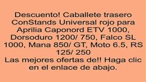 Caballete trasero ConStands Universal rojo para Aprilia Caponord ETV 1000, Dorsoduro 1200/ 750, Falco SL 1000, Mana 850/ GT, Moto 6.5, RS 125/ 250 opiniones