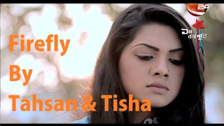 Bangla New Natok Firefly By Tahsan & Tisha