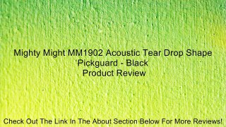 Mighty Might MM1902 Acoustic Tear Drop Shape Pickguard - Black Review