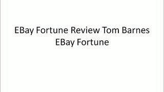 EBay Fortune Review Tom Barnes EBay Fortune