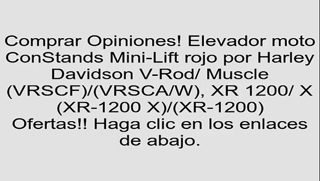 Elevador moto ConStands Mini-Lift rojo por Harley Davidson V-Rod/ Muscle (VRSCF)/(VRSCA/W), XR 1200/ X (XR-1200 X)/(XR-1200) opiniones