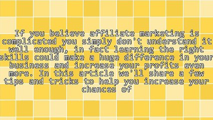 Increasing Your Affiliate Earnings With These Tips