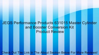 JEGS Performance Products 631015 Master Cylinder and Booster Conversion Kit Review