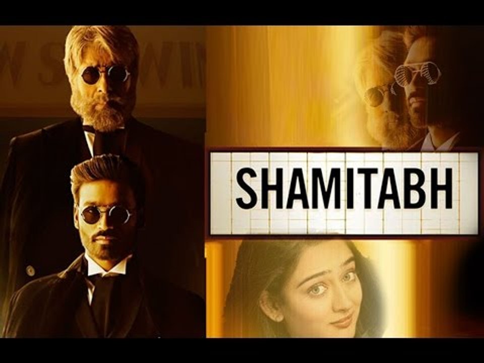 Shamitabh Trailer Review : Amitabh, Dhanush Compete For Supremacy