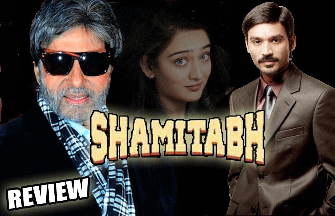 SHAMITABH Trailer Video Review | Amitabh Bachchan, Dhanush, Akshara Haasan