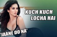 JAANE DO NA Song | Kuch Kuch Locha Hai | Sunny Leone To Seduce