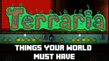 Top 5 Things your world MUST have! Terraria! (THINGS TO DO)