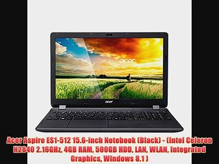 Acer Aspire ES1-512 15.6-inch Notebook (Black) - (Intel Celeron N2840 2.16GHz 4GB RAM 500GB