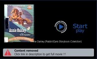 Watch Annie Oakley (Rabbit Ears Storybook Colelction) Full Movie