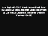 Acer Aspire V5-571 15.6-inch Laptop - Black (Intel Core i3 2365M 1.4GHz 4GB RAM 500GB HDD DVDSM