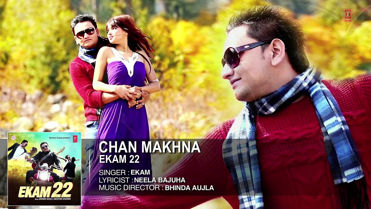 Ekam - Chan Makhna Full Song (Audio) _ Ekam 22 _ Hit Punjabi Song