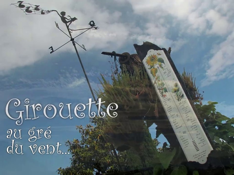 Girouette, au gré du vent.