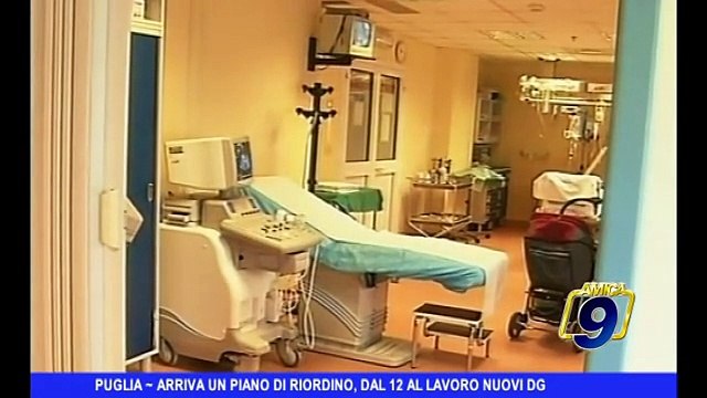 PUGLIA | Arriva un piano di riordino, dal 12 gennaio al lavoro i nuovi Dg