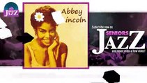 Abbey Lincoln - Softly As In a Morning Sunrise (HD) Officiel Seniors Jazz