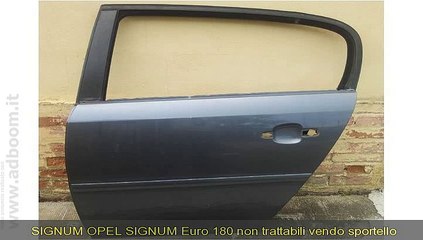 Download Video: MATERA, FERRANDINA   PORTIERA SPORTELLO POSTERIORE SINISTRO OPEL SIGNUM EURO 180