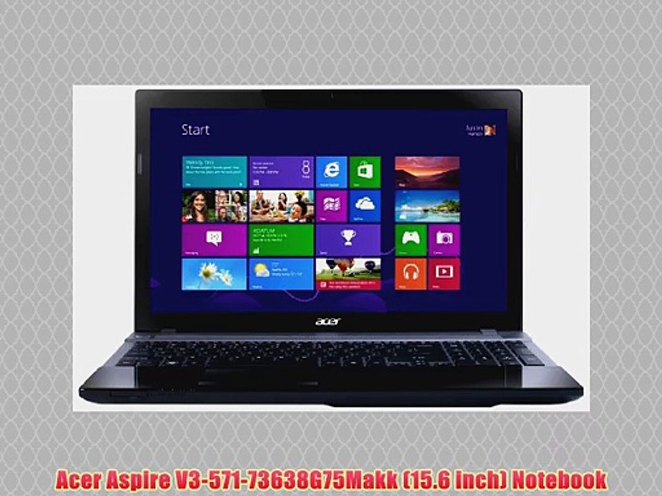 Acer Aspire V3-571 15.6-inch Laptop (Intel Core i7 3632QM 8GB RAM 750GB HDD DVDSM DL LAN WLAN