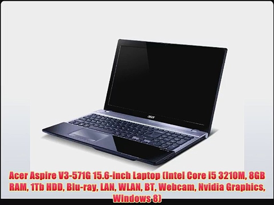 Acer Aspire V3-571G 15.6-inch Laptop (Intel Core i5 3210M 8GB RAM 1Tb HDD  Blu-ray LAN WLAN - video Dailymotion