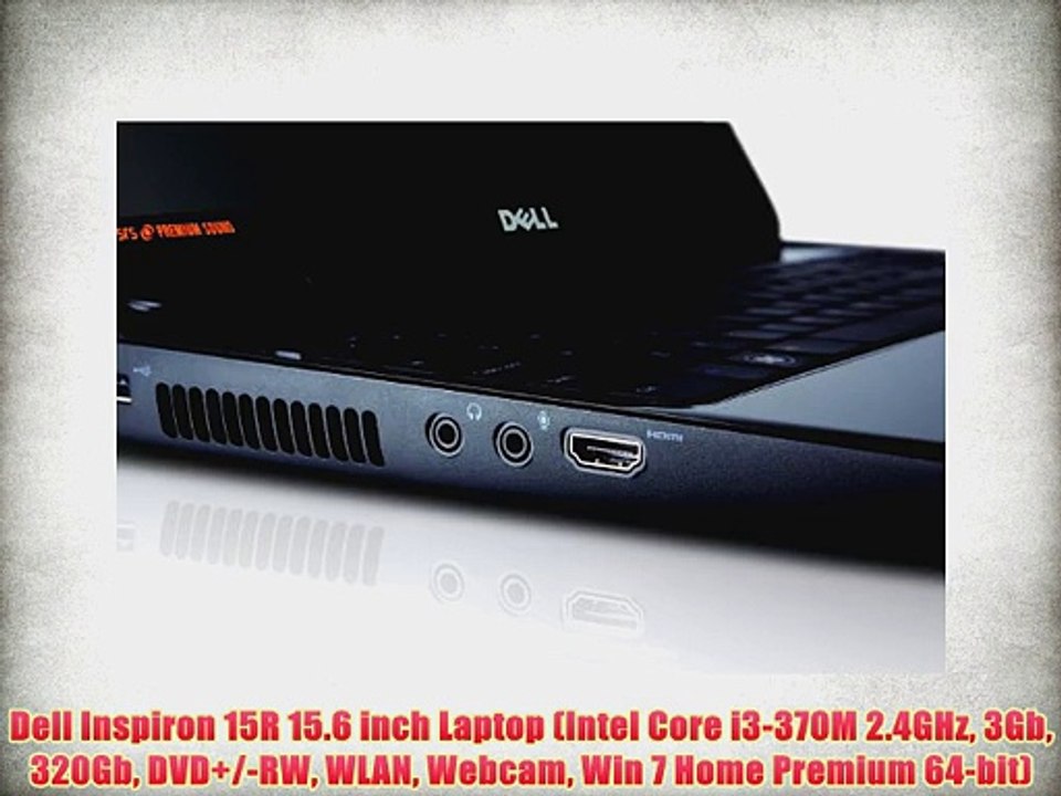 Dell Inspiron 15R 15.6 inch Laptop (Intel Core i3-370M 2.4GHz 3Gb 320Gb DVD+/-RW WLAN Webcam