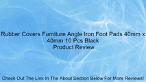 Rubber Covers Furniture Angle Iron Foot Pads 40mm x 40mm 10 Pcs Black Review