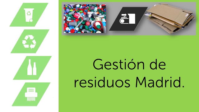 Bersante Recuperaciones - Gestión de residuos Madrid - Recogida de residuos Madrid