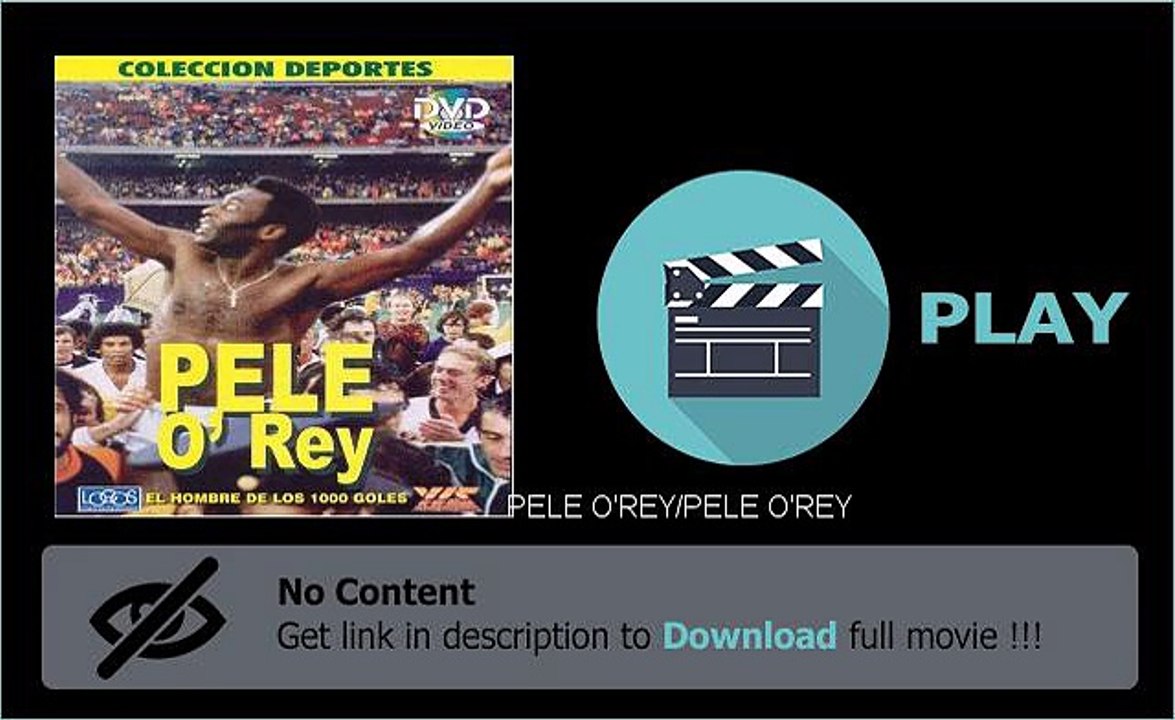 Download PELE O'REY/PELE O'REY Movie Online Full