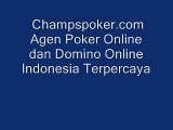 Champspoker.com Agen Poker Online dan Domino Online Indonesia Terpercaya