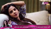 Jaanam Episode 18 Full on Aplus - HD Full Part