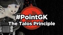 The Talos Principle - Point GK : The Talos Principle, le Portal de la philosophie