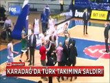 Karadağ'da Türk Basketbol takımına saldırdılar