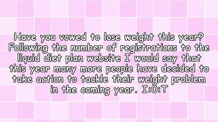 Liquid Diet - For Weight Loss