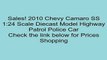 2010 Chevy Camaro SS 1:24 Scale Diecast Model Highway Patrol Police Car Review
