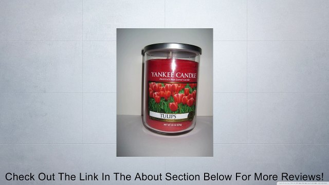 Yankee Candle Large 2 Wick Tumbler Tulips Review