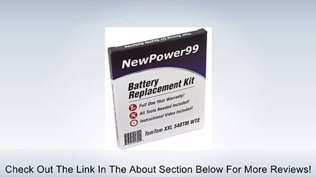 TomTom XXL 540TM WTE Battery Replacement Kit with Installation Video, Tools, and Extended Life Battery. Review