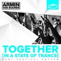 Armin van Buuren - Together (In a State of Trance) [A State of Trance Festival Anthem] ZIP Album