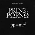 Prinz Porno - pp = mc2 (Deluxe Version) ZIP Album