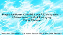 Playstation Power Cord (PS1 and PS2 compatible) - Lifetime Warranty, Bulk Packaging Review