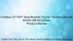 Corbeau E1104T Seat Bracket Toyota Tacoma (Bucket 60/40) (95-04) Driver Review