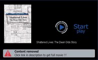Download Shattered Lives: The Dean Olds Story Movie Mp4 Avi Mkv PDA