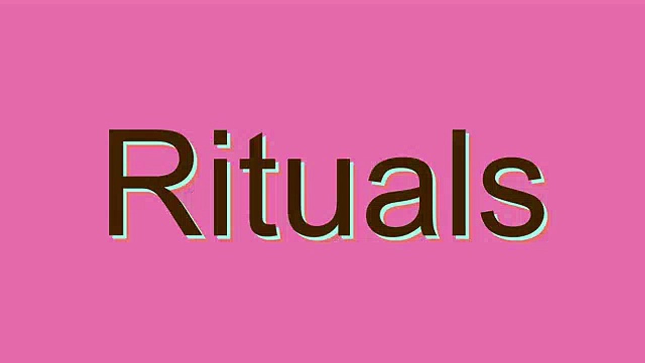 How to Pronounce Rituals