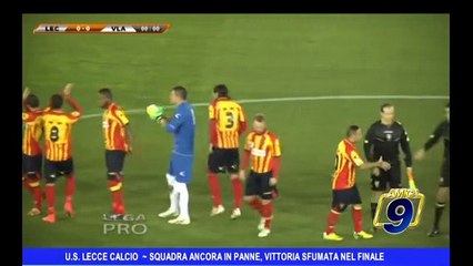 U.S. LECCE CALCIO | Squadra ancora in panne, vittoria sfumata nel finale