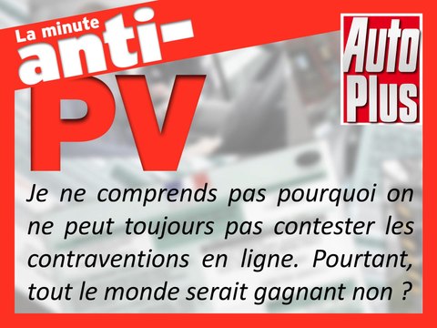 Contestation des PV en ligne, c'est pour bientôt ?