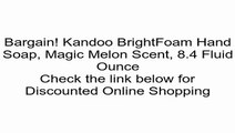 Kandoo BrightFoam Hand Soap, Magic Melon Scent, 8.4 Fluid Ounce Review