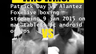 Patrick Day vs Alantez Fox live boxing