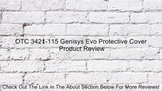 OTC 3421-115 Genisys Evo Protective Cover Review