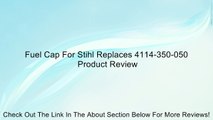 Fuel Cap For Stihl Replaces 4114-350-050 Review