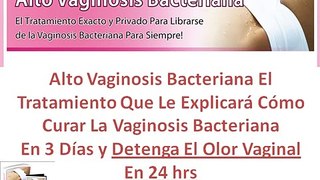 alto vaginosis bacteriana, vaginosis bacteriana tratamiento, vaginosis bacteriana sintomas 01