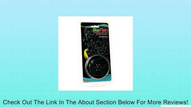 GloFish Round LED Bubbler with 6 Blue LEDS Review