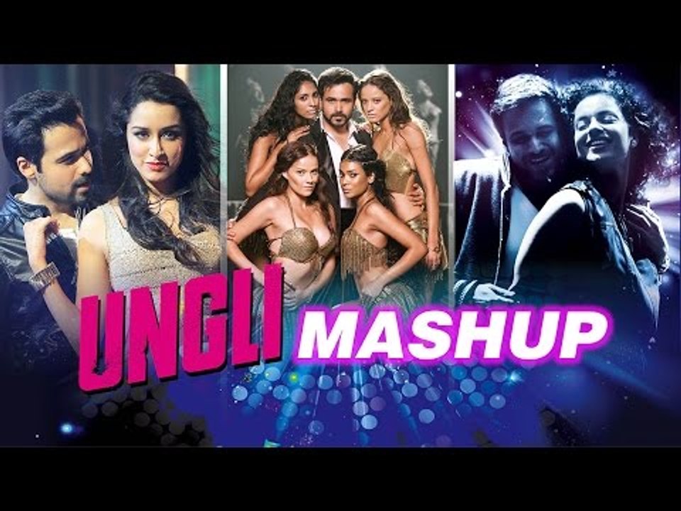 Ungli Bollywood Movie MashUp Emraan Hashmi Kangana Ranaut Shraddha ...