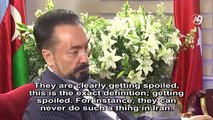 Adnan Oktar: PKK became very spoiled because there is democracy, love and compassion in Turkey