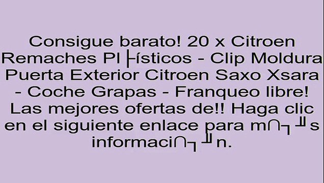 20 x Citroen Remaches Plásticos - Clip Moldura Puerta Exterior Citroen Saxo Xsara - Coche Grapas - Franqueo libre! opiniones